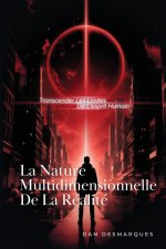 La Nature Multidimensionnelle de la Réalité