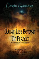 What Lies Beyond the Flames