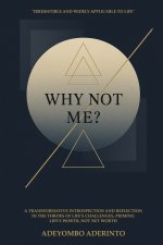 Why Not Me?