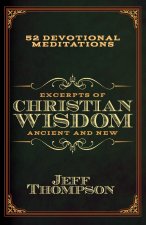Excerpts of Christian Wisdom: Ancient and New