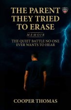 The Parent They Tried To Erase, The Quiet Battle No One Ever Wants To Hear