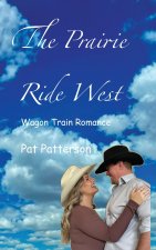 The Prairie Ride West