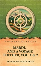 Mardi, and a voyage thither, Vol. 1 & 2
