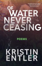 OF WATER NEVER CEASING