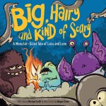 Big, Hairy and Kind of Scary