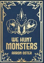 We Hunt Monsters