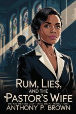 Rum, Lies, and The Pastor's Wife