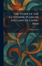 The Story of the Glittering Plain or the Land of Living Men