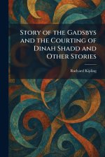 Story of the Gadsbys and the Courting of Dinah Shadd and Other Stories