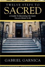 Twelve Steps to Sacred