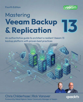 Mastering Veeam Backup & Replication - Fourth Edition