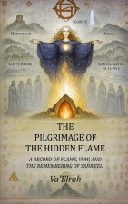 The Pilgrimage of the Hidden Flame