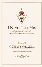 I Never Left Him
