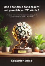 Une économie sans argent est possible au 21e siècle !