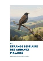 Étrange bestiaire des animaux malades