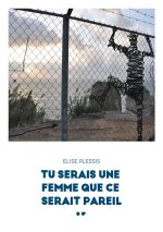 Tu serais une femme que ce serait pareil