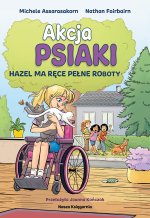Hazel ma ręce pełne roboty. Akcja PSIAKI. Tom  4
