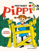Przygody Pippi. Astrid Lindgren