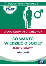 PEWNY START. O DOJRZEWANIU. CHŁOPCY Co warto wiedzieć o sobie? Karty pracy