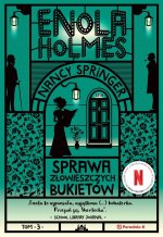 Sprawa złowieszczych bukietów. Enola Holmes wyd. 4