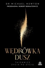 Wędrówka dusz. Wydanie z przedmową Roberta Bernatowicza. Tajemnice życia po życiu