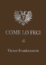 Come lo feci