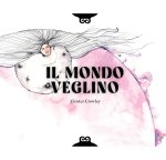 Mondo Veglino & altri scritti