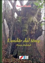andar dal temp. Poesie dialettali