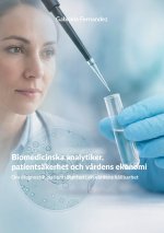 Biomedicinska analytiker, patientsäkerhet och vårdens ekonomi