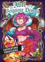 Abel et le seigneur démon T02
