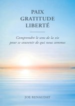 Paix - Gratitude - Liberté