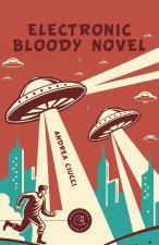 Electronic bloody novel. Ediz. italiana