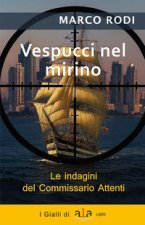 Vespucci nel mirino. L'ottava indagine del commissario Attenti