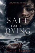 Salt For The Dying