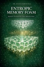 ENTROPIC MEMORY FOAM