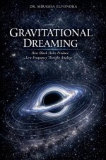 GRAVITATIONAL DREAMING