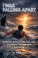 I WAS FALLING APART