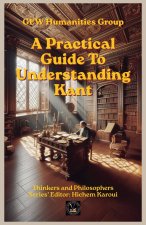 A Practical Guide To Understanding Kant
