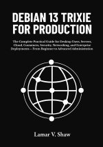 Debian 13 Trixie for Production
