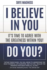 I believe in you, do you?