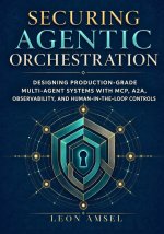 Securing Agentic Orchestration