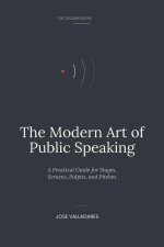 The Modern Art of Public Speaking