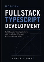 Modern Fullstack TypeScript Development