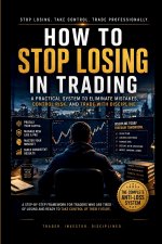 How to Stop Losing in Trading