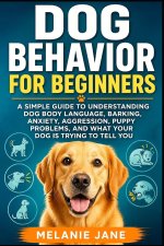 Dog Behavior for Beginners