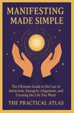 Manifesting Made Simple