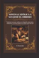 NOVENA CATÓLICA A SAN JOSÉ EL OBRERO