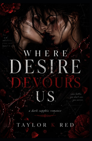 Where Desire Devours Us