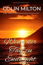 Wenn der Tag zu Ende geht