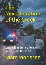 The Reverberation of the Creek